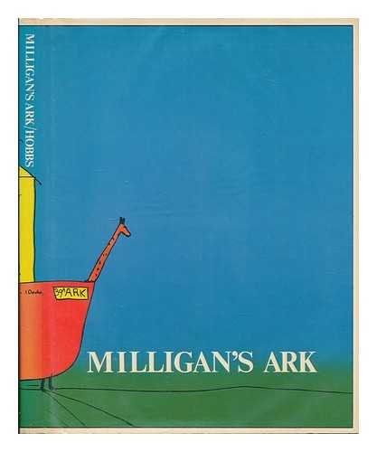 MILLIGAN, SPIKE (1918-2002) - Milligan's Ark; Edited by Spike Milligan and Jack Hobbs; Foreword by Prince Philip