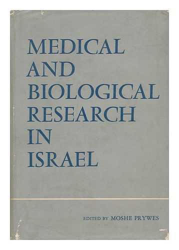 PRYWES, MOSHE (ED. ) - Medical and Biological Research in Israel