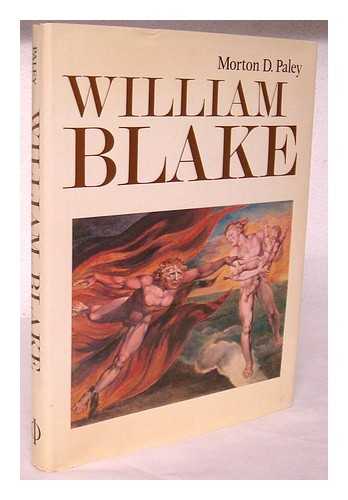 PALEY, MORTON D. - William Blake