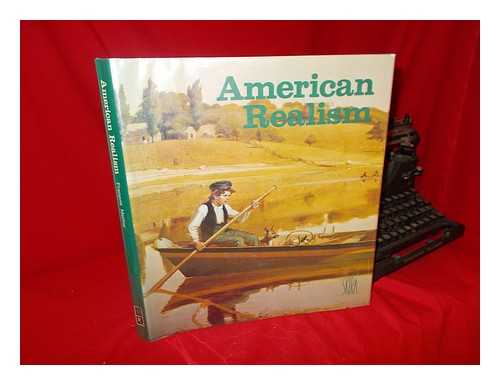 MATHEY, FRANCOIS - American Realism : a Pictorial Survey from the Early Eighteenth Century to the 1970's