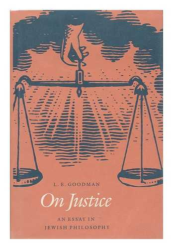 GOODMAN, LENN EVAN (1944-) - On Justice : an Essay in Jewish Philosophy / L. E. Goodman