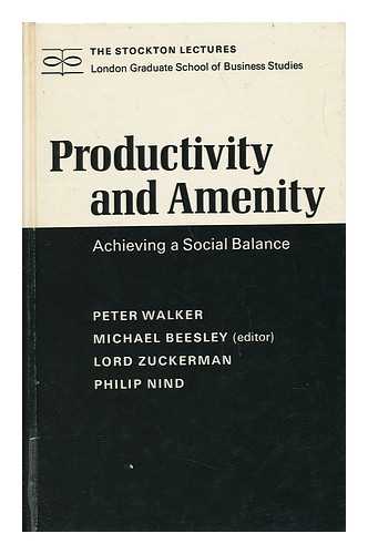 BEESLEY, MICHAEL (ED. ) - Productivity and Amenity; Achieving a Social Balance, Edited by Michael Beesley