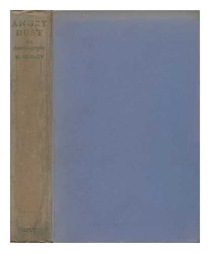 GUBSKII, NIKOLAI MIKHAILOVICH (1889-) - Angry Dust; an Autobiography, by Nikolai Gubsky