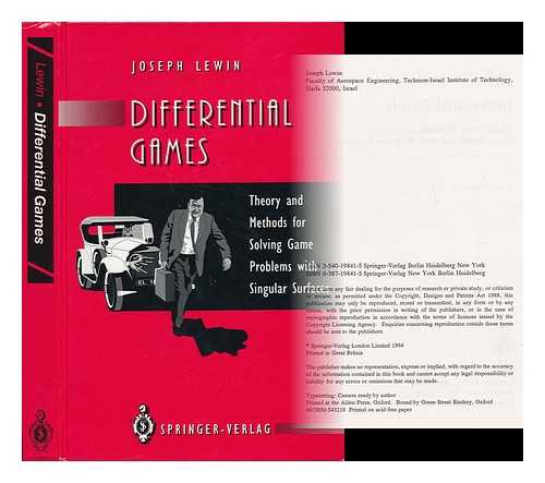 LEWIN, JOSEPH (1935-) - Differential Games : Theory and Methods for Solving Game Problems with Singular Surfaces