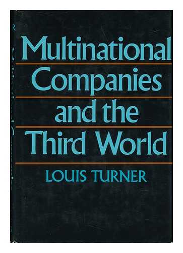 TURNER, LOUIS (1942-) - Multinational Companies and the Third World