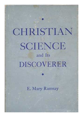 RAMSAY, EMILY MARY (1863-) - Christian Science and its Discoverer