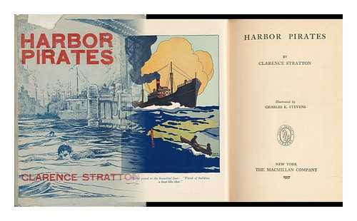 STRATTON, CLARENCE (1880-1950) - Harbor Pirates, by Clarence Stratton, Illustrated by Charles K. Stevens