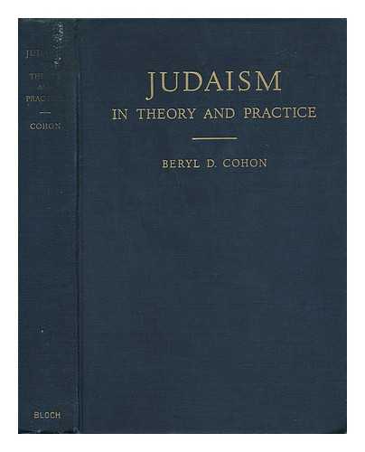 COHON, BERYL DAVID (1898-) - Judaism in Theory and Practice