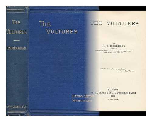 MERRIMAN, HENRY SETON - The Vultures