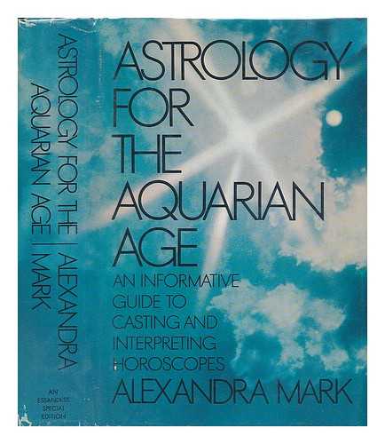 MARK, ALEXANDRA - Astrology for the Aquarian Age