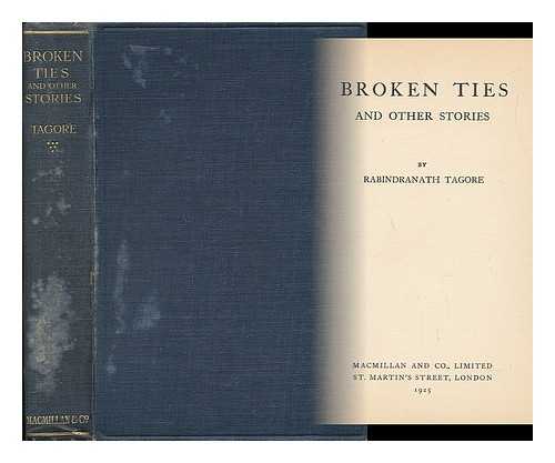 TAGORE, RABINDRANATH - Broken Ties : and Other Stories