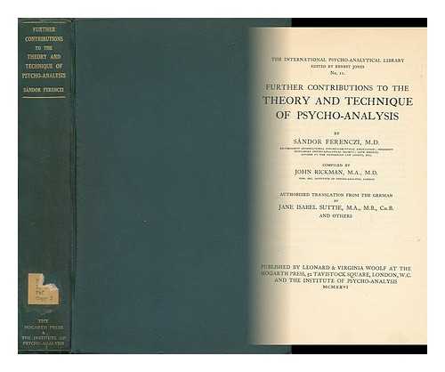 FERENCZI, SANDOR (1873-1933) - Further Contributions to the Theory and Technique of Psycho-Analysis  (The International Psycho-Analytical Library - No. II. )