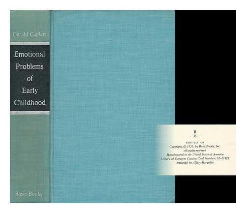 CAPLAN, GERALD (ED. ) - Emotional Problems of Early Childhood