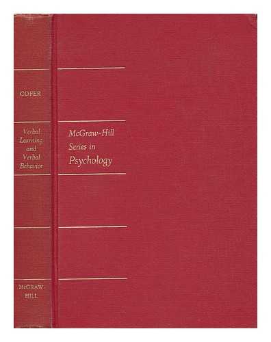 CONFERENCE ON VERBAL LEARNING AND VERBAL BEHAVIOR (1959 : NEW YORK UNIVERSITY) - Verbal Learning and Verbal Behavior; Proceedings. Edited by Charles N. Cofer with the Assistance of Barbara S. Musgrave. Sponsored by the Office of Naval Research and New York University