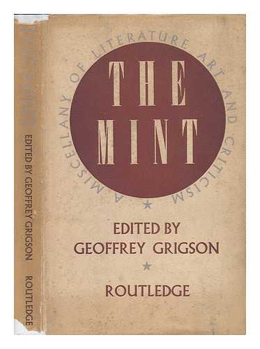 GRIGSON, GEOFFREY (ED. ) - The Mint; a Miscellany of Literature, Art and Criticism