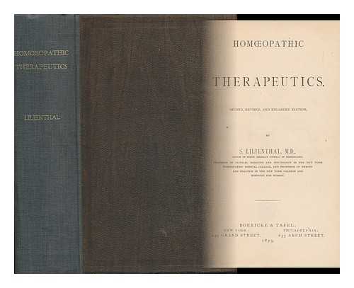 LILIENTHAL, SAMUEL (1815-1891) - Homoeopathic Therapeutics