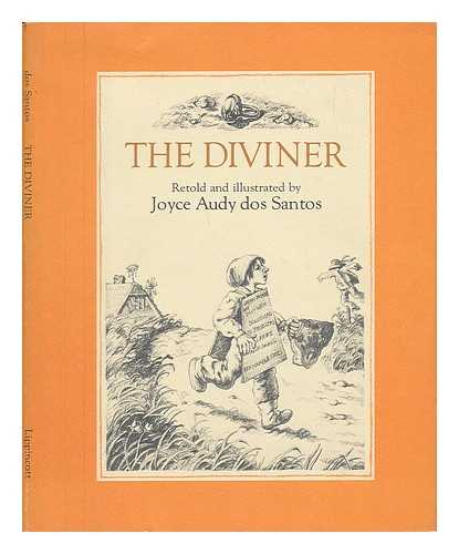 ZARINS, JOYCE AUDY - The Diviner / Retold and Illustrated by Joyce Audy Dos Santos