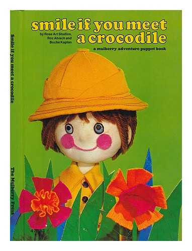 ABISCH, ROZ. KAPLAN, BOCHE - Smile if You Meet a Crocodile : a Mulberry Adventure Puppet Book