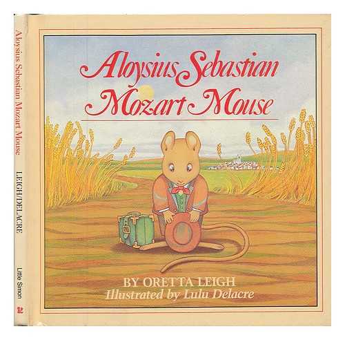 LEIGH, ORETTA - Aloysius Sebastian Mozart Mouse