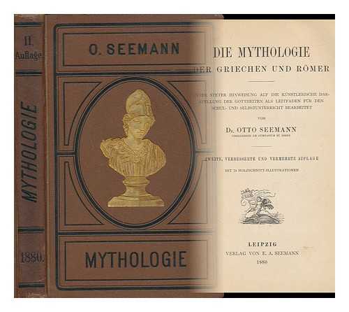 SEEMANN, OTTO - Die Mythologie Der Griechen Und Romer