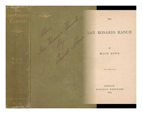 ELLIOTT, MAUD HOWE (1854-1948) - The San Rosario Ranch, by Maud Howe