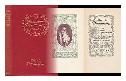 TARKINGTON, BOOTH (1869-1946) - Monsieur Beaucaire, by Booth Tarkinton; Illustrated by C. D. Williams