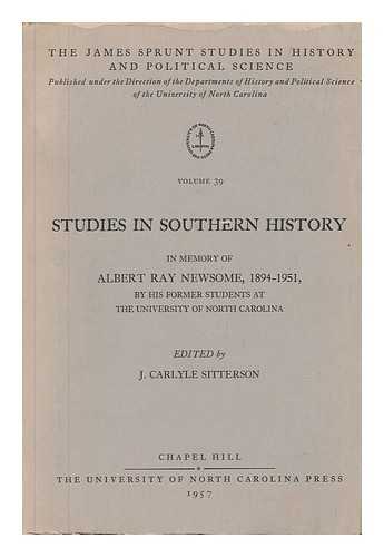 SITTERSON, JOSEPH CARLYLE (1911-) (ED. ) - Studies in Southern History - Volume 39