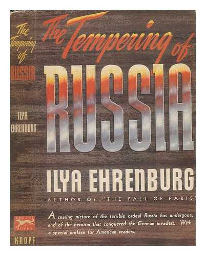 ERENBURG, IL'IA (1891-1967) - The Tempering of Russia. Translated from the Russian by Alexander Kaun