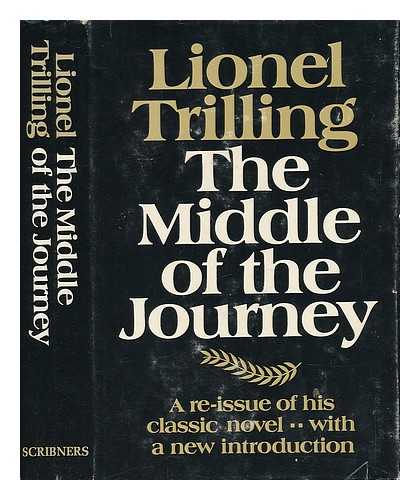 TRILLING, LIONEL (1905-1975) - The Middle of the Journey / Lionel Trilling ; with an Introd. by the Author