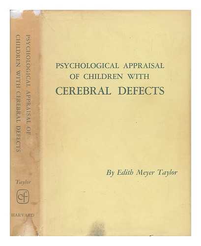 TAYLOR, EDITH MEYER - Psychological Appraisal of Children with Cerebral Defects