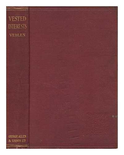 VEBLEN, THORSTEIN (1857-1929) - The Vested Interests and the Common Man ('The Modern Point of View and the New Order') by Thorstein Veblen