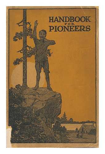 YOUNG MEN'S CHRISTIAN ASSOCIATIONS. INTERNATIONAL COMMITTEE. BOYS' WORK DEPT - Handbook for Pioneers; a Program for Christian Citizenship Training for Boys Twelve to Fourteen Years of Age