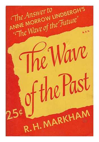 MARKHAM, REUBEN HENRY (1887-) - The Wave of the Past, by R. H. Markham