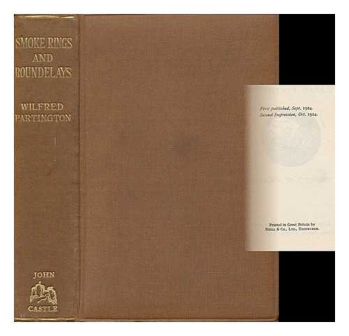 PARTINGTON, WILFRED (B. 1888) COMP. - Smoke Rings and Roundelays, Blendings from Prose and Verse Since Raleigh's Time, Selected and Annotated by Wilfred Partington; with Woodcuts by Norman Janes