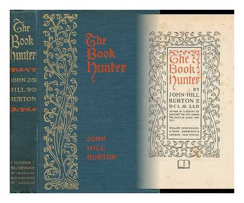 BURTON, JOHN HILL - The Book Hunter