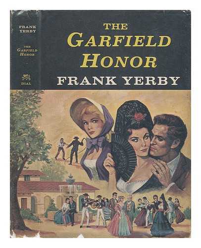 YERBY, FRANK (1916-) - The Garfield Honor