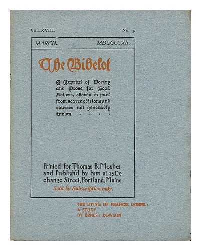 MOSHER, THOMAS B. - The Bibelot - a Reprint of Poetry and Prose for Book Lovers... Vol. XVIII, No. 3. March 1912