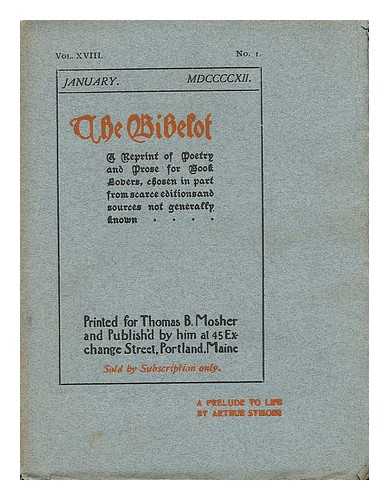 MOSHER, THOMAS B. - The Bibelot - a Reprint of Poetry and Prose for Book Lovers... Vol. XVIII, No. 1. January 1912