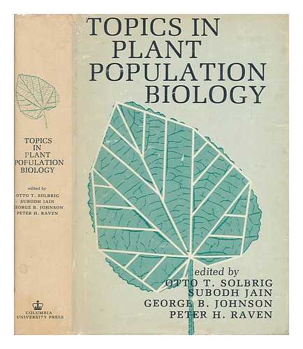 SOLBRIG, OTTO T. (ED. ) (ET AL. ) - Topics in Plant Population Biology / Edited by Otto T. Solbrig ... [Et Al. ]