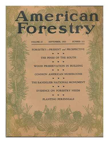 RIDSDALE, PERCIVAL SHELDON (ED. ) - American Forestry; September 1921, Vol. 27, No. 333