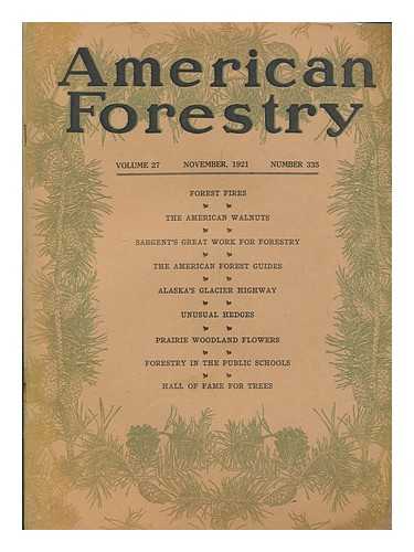 RIDSDALE, PERCIVAL SHELDON (ED. ) - American Forestry; November 1921, Vol. 27, No. 335