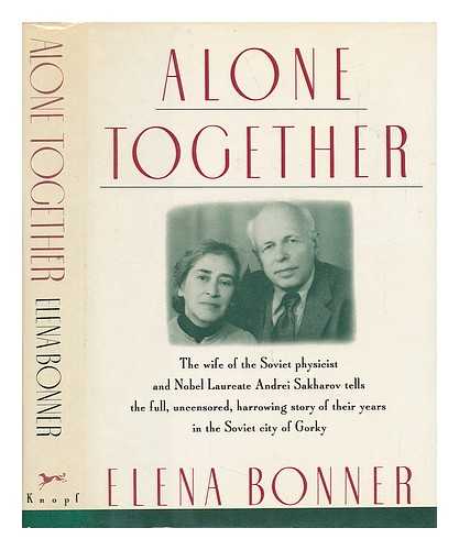 BONNER, ELENA (1923-) - Alone Together