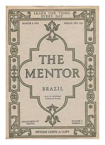 NEWMAN, E. M. - The Mentor, March 1, 1917, Serial No. 126, Volume 5, No. 2 - Brazil