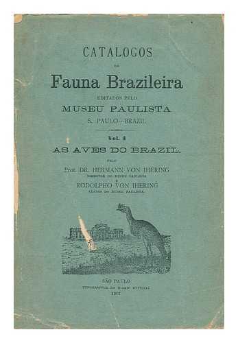 MUSEU PAULISTA - Catalogos Da Fauna Brazileira, Editados Pelo Museu Paulista, S. Paulo-Brazil - Vol. I. As a Ves Do Brazil