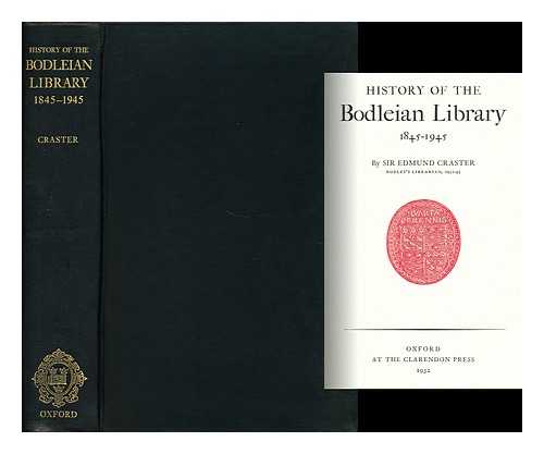 CRASTER, HERBERT HENRY EDMUND, SIR (1879-1959) - History of the Bodleian Library, 1845-1945