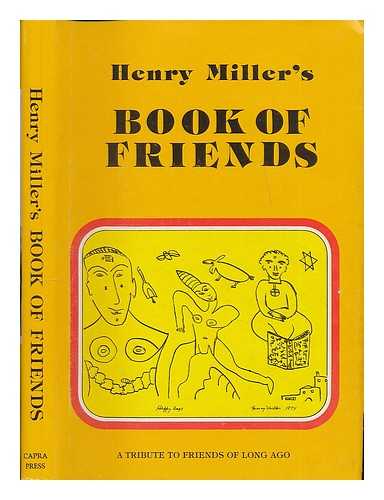 MILLER, HENRY (1891-1980) - Henry Miller's Book of Friends : a Tribute to Friends of Long Ago ; [Brooklyn Photos by Jim Lazarus]