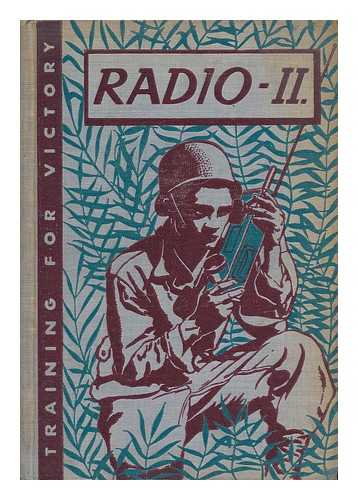 WILLIAMS, ROBERT EDWIN (1912-). SCARLOTT, CHARLES A. - Radio - II ... Written to Conform to the Preinduction Training Course in Fundamentals of Radio As Prepared by the War Department, by R. E. Williams ... and Charles A. Scarlott