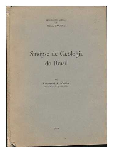 MARTINS, EMMANOEL A. - Sinopse De Geologia Do Brasil