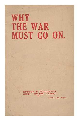 HODDER & STOUGHTON - Why the War Must Go On