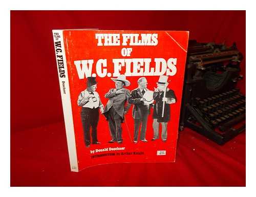 DESCHNER, DONALD - The Films of W. C. Fields